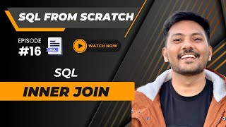 16  INNER JOIN in SQL  Complete Tutorial  SQL from Scratch sql 2024 [upl. by Htebazileyram]