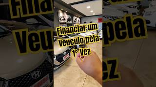 Vai financiar um veículo pela primeira vez e quer saber qual a melhor financeira dicas auto cars [upl. by Ithnan]