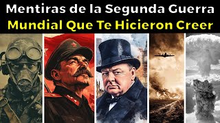 31 MENTIRAS de la Segunda Guerra Mundial que te hicieron creer [upl. by Akemahs]