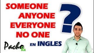 Uso de SOMEONE  ANYONE  EVERYONE  NO ONE  Pronombres Indefinidos  Clases inglés [upl. by Hafinah336]