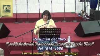 Historia del Pentecostalismo de Puerto Rico  Dra Hellen Santiago [upl. by Aicital]