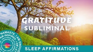 Subliminal Affirmations Attitude of Gratitude Law of Attraction Positive Subliminal Affirmations [upl. by Schnapp]