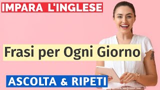 Impara linglese Dialoghi Quotidiani e Frasi Utili [upl. by Anatol]