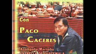 Paco Caceres  SOY DE ZACAPAwmv [upl. by Haiasi485]