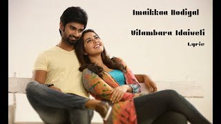 Imaikkaa Nodigal  Imaikkaa Nodiyil Song  Vijay Sethupathi Nayanthara Atharvaa  Hiphop Tamizha [upl. by Asial]