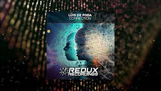 Luis De Poda  Connection Redux Recordings [upl. by Ecarret36]