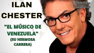 ILAN CHESTER biografía completa [upl. by Deden]