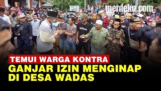 Ganjar Datang Lagi ke Desa Wadas Ingin Menginap Dengar Keluh Kesah Warga [upl. by Nylasor]