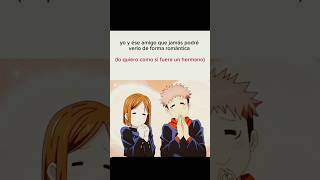 Yo y mi Mejo 😸🎀 ni tengo  Nobara e Itadori 🤓🗣️💥  hyugahinata anime jujutsukaisen nobara 💗 [upl. by Daffie]