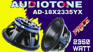 Audiotone 18 inch 2350 watt bass speaker price and review  part  2 [upl. by Nekcarb]