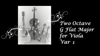 Two Octave G Flat Major Scale for Viola Variation 1 [upl. by Ennovad]