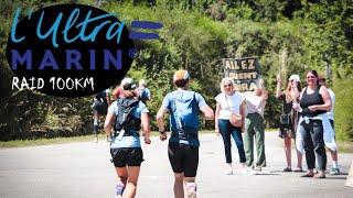 ULTRA MARIN 2024  RAID 100km [upl. by Ravens]