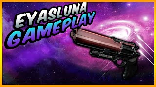 Eyasluna Gameplay and God Roll You Need How to get [upl. by Onilecram]