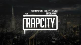 Denzel Curry  Threatz ft Yung Simmie amp Robb Bank Ekali amp Gravez Remix [upl. by Varipapa562]