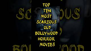 Top ten most scarious old Bollywood horror movies evilscratch [upl. by Bathsheba489]