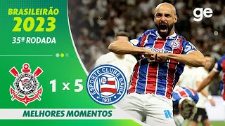 CORINTHIANS 1 X 5 BAHIA  MELHORES MOMENTOS  35ª RODADA BRASILEIRÃO 2023  geglobo [upl. by Airetnahs]