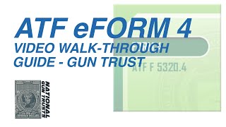 NEW 2022  ATF eForm 4 Gun Trust Applicant  Video WalkThrough Guide  National Gun Trusts [upl. by Milewski]