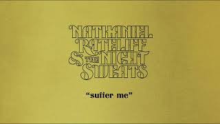 Nathaniel Rateliff amp The Night Sweats  quotSuffer Mequot Official Audio [upl. by Nairdna]