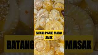 RESEPI BATANG PISANG MASAK LEMAK youtubeshorts foodie [upl. by Kcirded912]