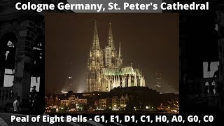 Cologne Germany  Cathedral  St Peter and the Virgin Mary  The 8 Bells [upl. by Jacky663]