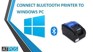 Connect Atpos Bluetooth Printer to Windows PC Laptop  Wireless Desktop Thermal Printing [upl. by Relda502]