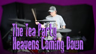 Heaven Is Coming Down Tea Party Drum Cover [upl. by Olympie]