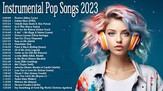 Instrumental Pop Songs 2023  Best Pop Covers Playlist  StudyWorkFocus Music [upl. by Mcdowell]