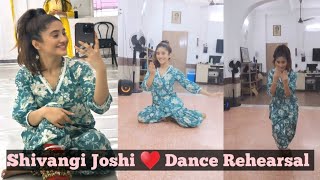 Shivangi Joshi shared her Kathak dance practice video ❤️ Shivangi Joshi Dance [upl. by Atahs]