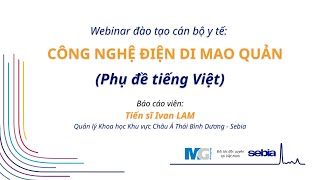 MediGroup I Sebia Webinar CÔNG NGHỆ ĐIỆN DI MAO QUẢN vietsub [upl. by Hcaz]