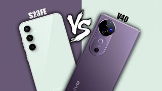 Samsung S23FE Vs Vivo V40  Dont Confuse [upl. by Guerra]