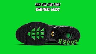 Nike Air Max Plus Shattered Glass [upl. by Rasec]