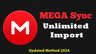 How to import large mega files  Mega Unlimited import  MegaSync  Updated method 2024 [upl. by Chastain]