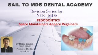 Pedodontics Revision Lecture series Space maintainers Space Regainers Orthodontics [upl. by Alethia]