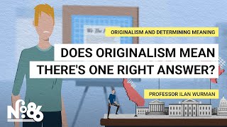 Does Originalism mean there’s one right answer No 86 [upl. by Vena]