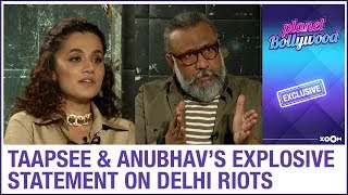 Taapsee Pannu and Anubhav Sinhas EXPLOSIVE statement on Delhi riots  Exclusive [upl. by Ollecram538]