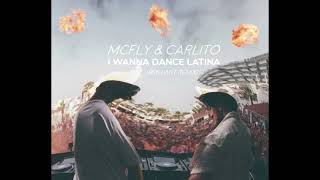 Mcfly amp Carlito Mosimann  I Wanna Dance Latina Brillant Remix [upl. by Aivila]