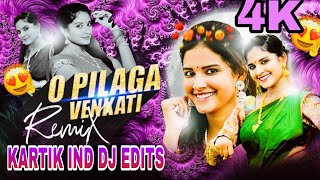 O PILAGA VENKATI NEW SONG FOLK SONG REMIX BY KARTIK IND DJ EDITS [upl. by Nayb935]