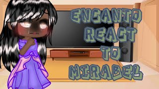 encanto characters react to Mirabel Missing Mirabel AuTysm for 2k [upl. by Ahsatak501]