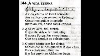 CCB Hinário 5 Hino №144 A vida eterna Cantado na igreja 🙌🏻😀😇 [upl. by Enaillil]