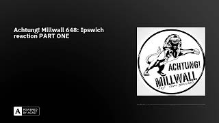 Achtung Millwall 648 Ipswich reaction PART ONE [upl. by Euqinotna348]