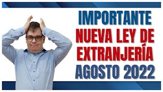 📣 NUEVA LEY DE EXTRANJERÍA  Confirmados Cambios Importantes para Extranjería en 2022 [upl. by Ellehcil]