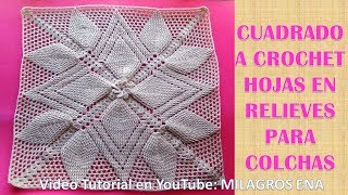 PARTE 1 Cuadrado a crochet HOJAS EN RELIEVES para colchas y cojines paso a paso en video tutorial [upl. by Oniliuqnart288]