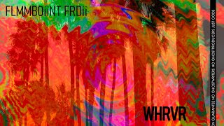 FLMMBOiiNT FRDii  WHRVR OFFICIAL AUDIO [upl. by Atinad]