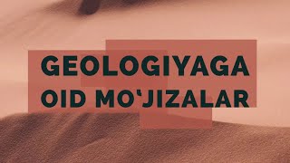 Geologiyaga oid mojizalar  Allohning mojizalari 27son [upl. by Gena]