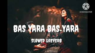 lofi song bas yara bas yara slowed ampreverb 💖🌺 [upl. by Rasecoiluj368]