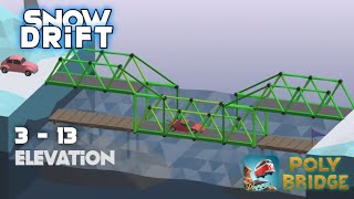 3  13 Elevation  Poly Bridge Android [upl. by Phalan]