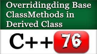 C Overriding Base Class Methods in Derived Class  Cpp Video Tutorial [upl. by Aenitsirhc401]