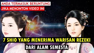 Kejutan SHIO YANG MENERIMA WARISAN REZEKI DARI ALAM SEMESTA [upl. by Sedaiuqlem870]