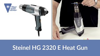 Steinel HG 2320 E Heat Gun  Available from Fiber Optic Center [upl. by Boorman]