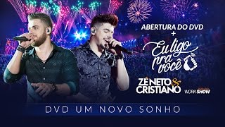 Zé Neto e Cristiano  Abertura do DVD  EU LIGO PRA VOCÊ  DVD Um Novo Sonho [upl. by Lucilla]